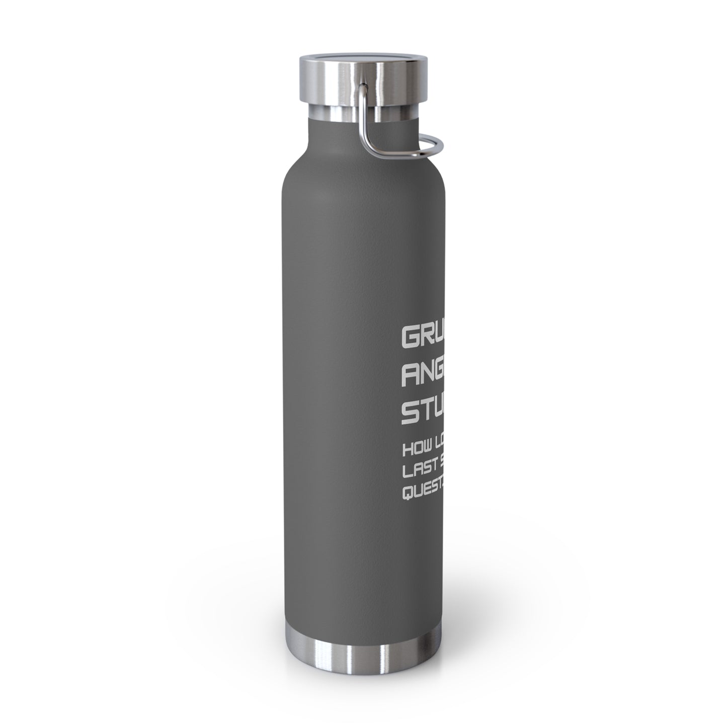 Grumpy Angry Stupid - Project Hail Mary Copper Vacuum Insulated Bottle