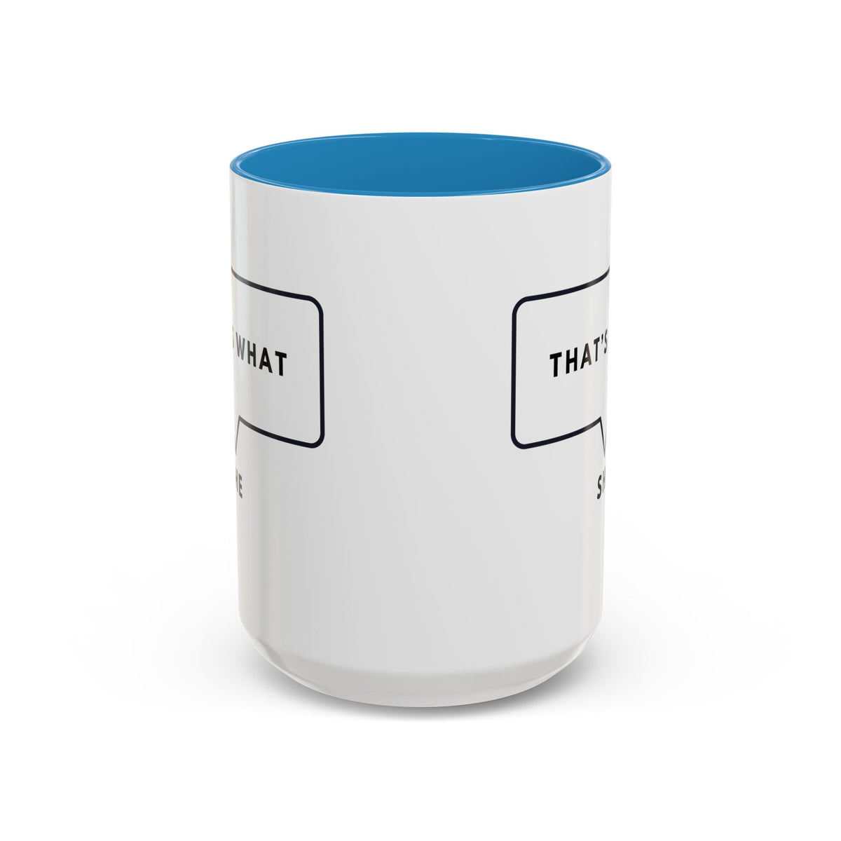 That's What She Said  - The Office Coffee Mug