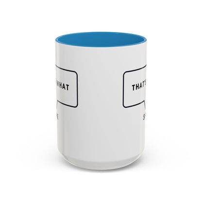That's What She Said  - The Office Coffee Mug