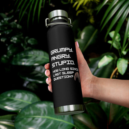 Grumpy Angry Stupid - Project Hail Mary Copper Vacuum Insulated Bottle