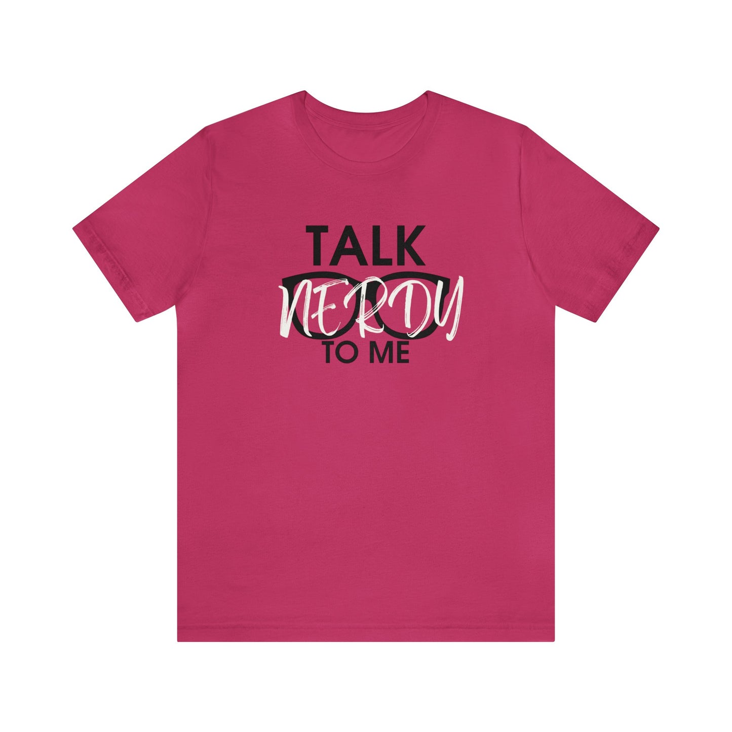 talk nerdy to me tshirt