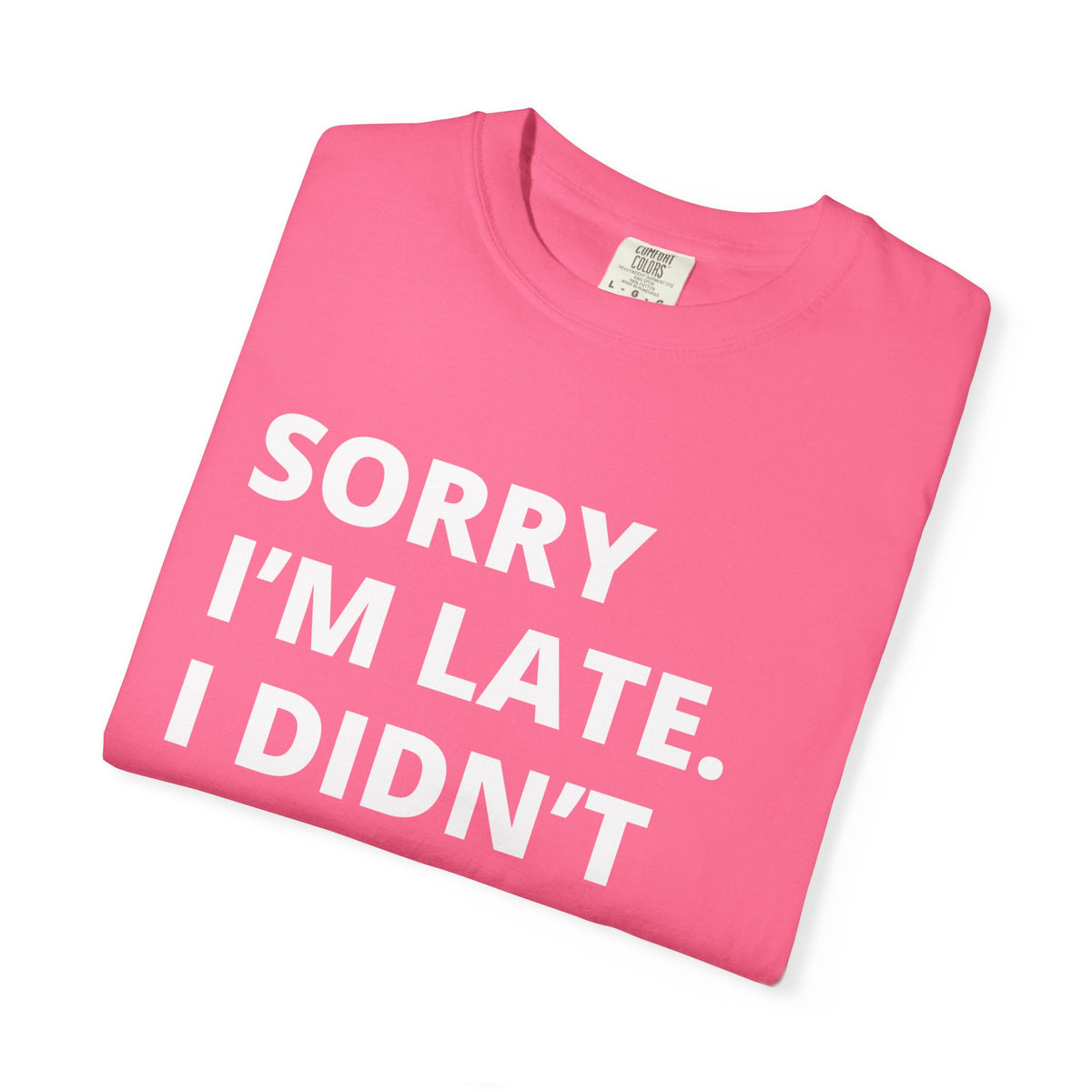 Sorry I'm Late Unisex T-shirt - Nerd Stuff