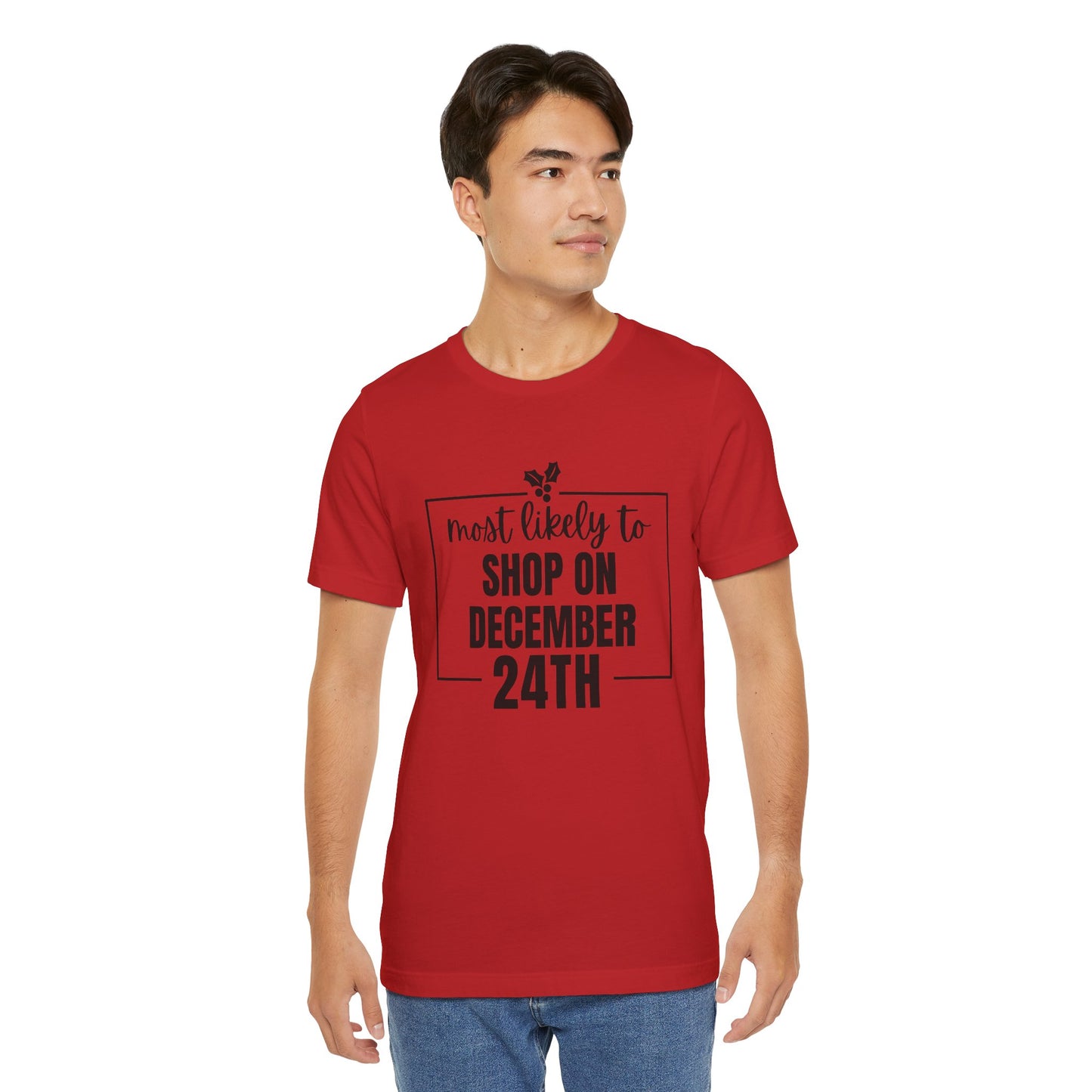 Most Likely to Shop on December 24th Tee — Holiday T‑Shirt