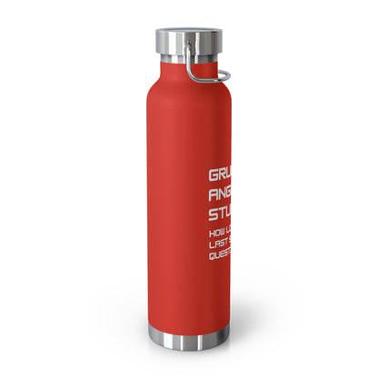 Grumpy Angry Stupid - Project Hail Mary Copper Vacuum Insulated Bottle