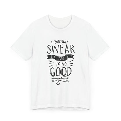 I Solemnly Swear I Am Up To No Good - Harry Potter T-Shirt