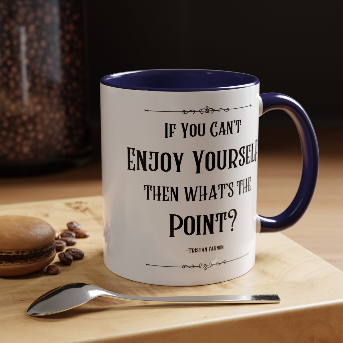 Tristan Farnon Quote Coffee Mug - All Creatures Great and Small