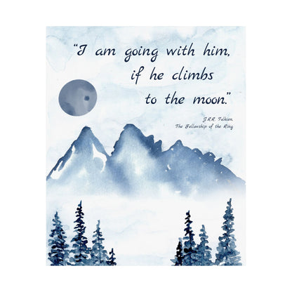 I Am Going With Him Tolkien Quote - Lord of the Rings Art Print