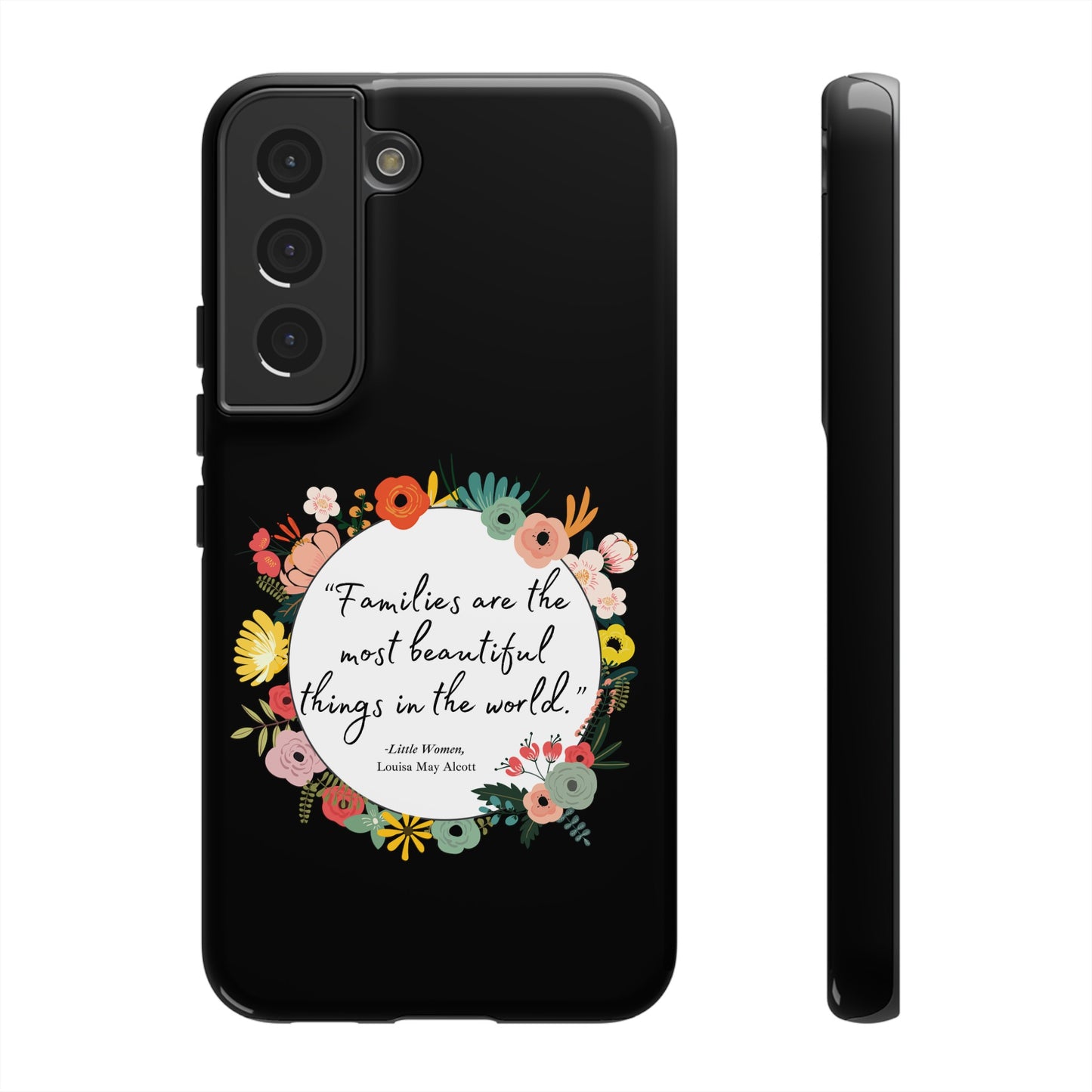 Families Are The Most Beautiful Things Phone Case - Little Women