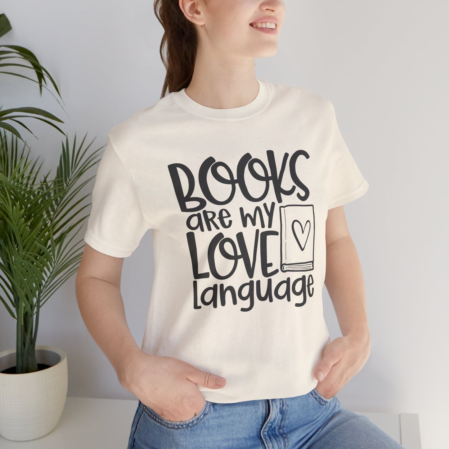 Books Are My Love Language T-Shirt - Book Lovers