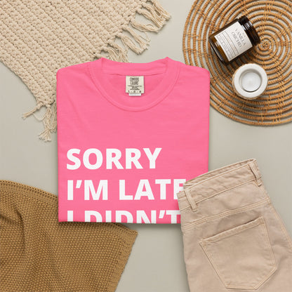 Sorry I'm Late Unisex T-shirt - Nerd Stuff