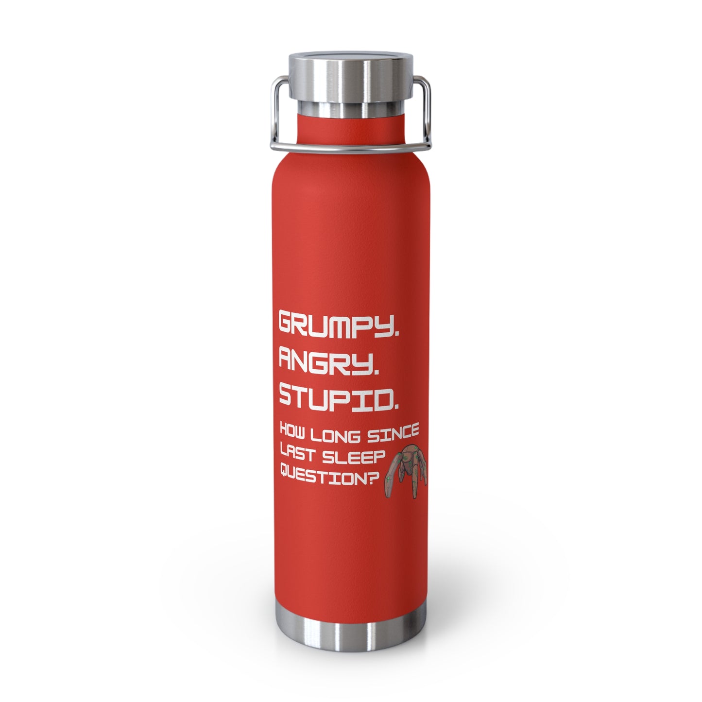 Grumpy Angry Stupid - Project Hail Mary Copper Vacuum Insulated Bottle