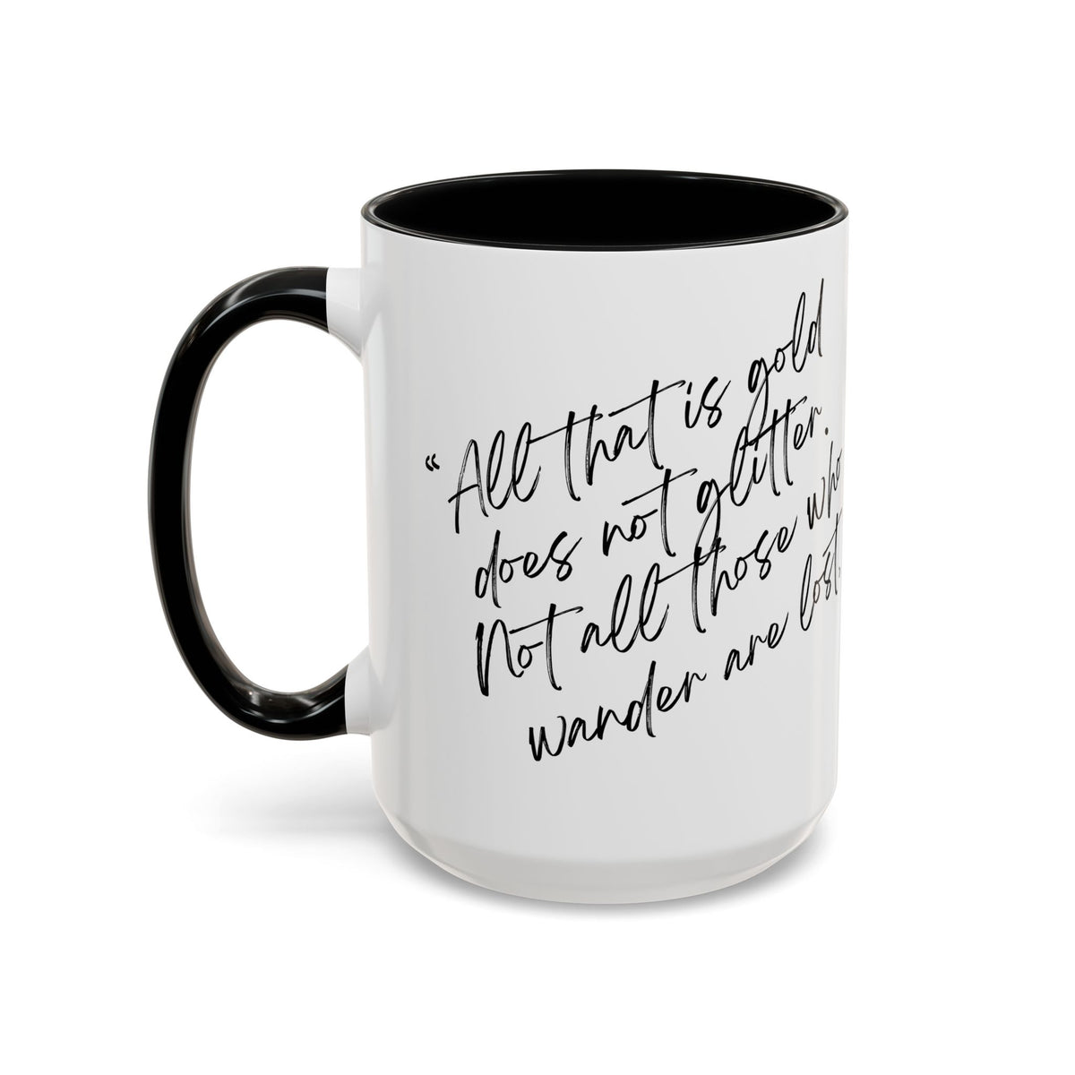 All That Is Gold Does Not Glitter - The Lord of the Rings Coffee Mug