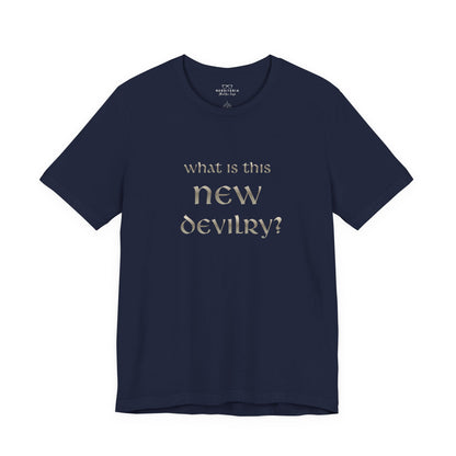 What Is This New Devilry? - Lord of the Rings T-Shirt