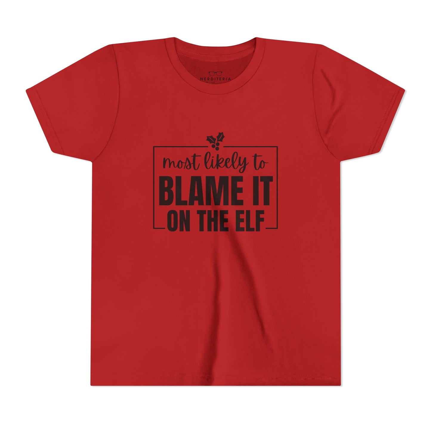 Most Likely to Blame It on the Elf - Kids' Holiday T-Shirt