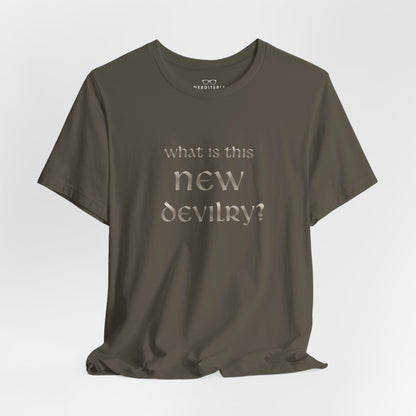 What Is This New Devilry? - Lord of the Rings T-Shirt