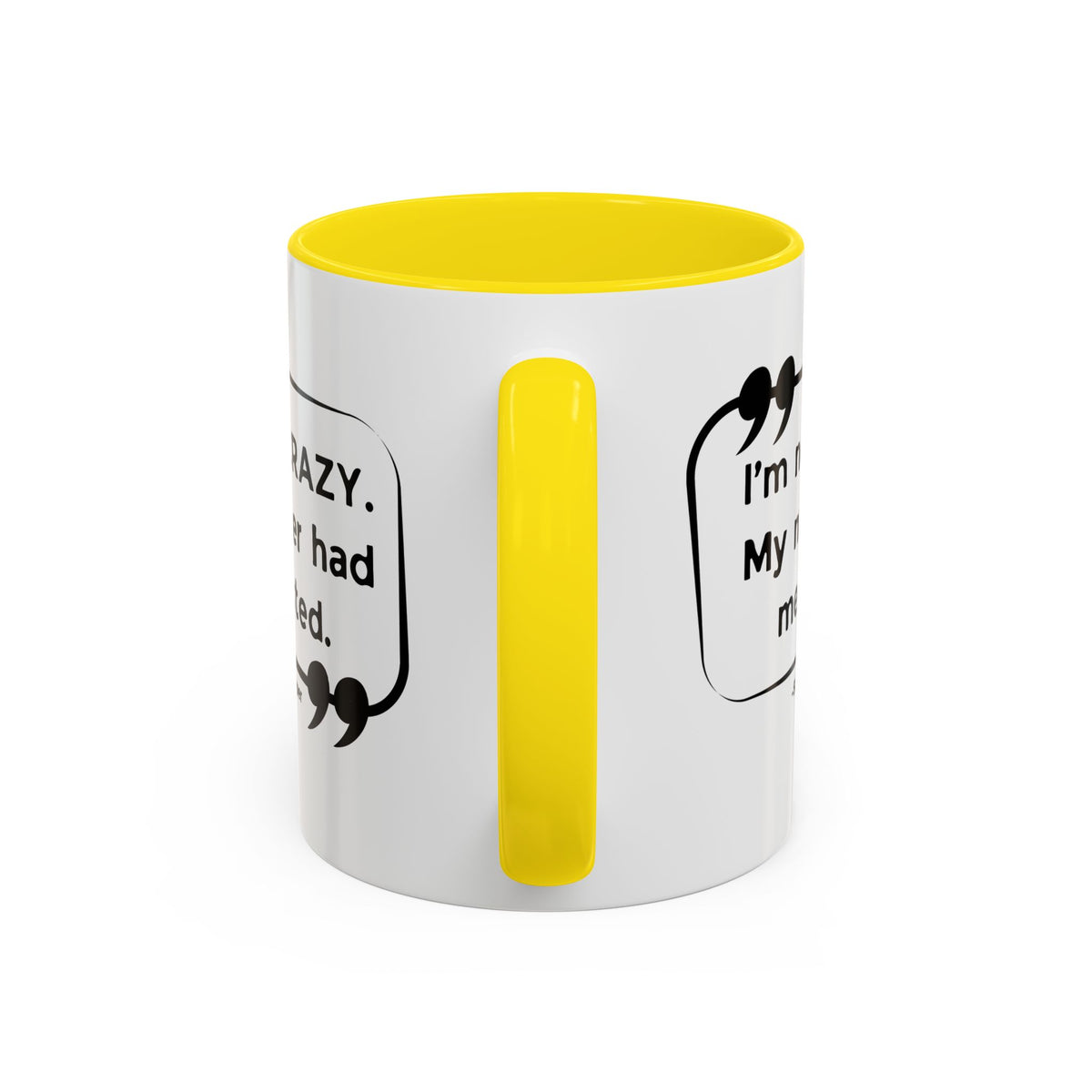 I'm Not Crazy Sheldon Cooper Quote - Big Bang Theory Coffee Mug