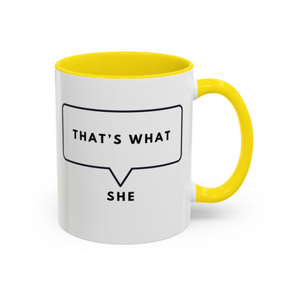 That's What She Said  - The Office Coffee Mug