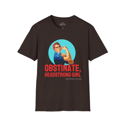 Obstinate Headstrong Rosie The Riveter - Jane Austen Quote T-shirt