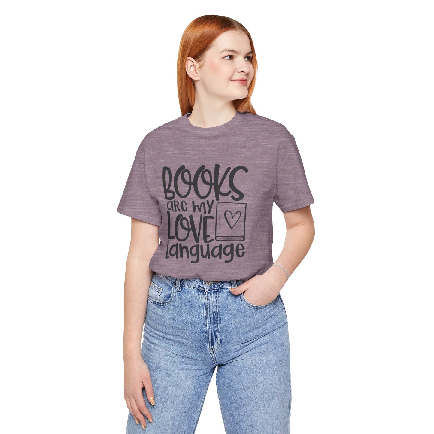 Books Are My Love Language - Book Lovers T-Shirt