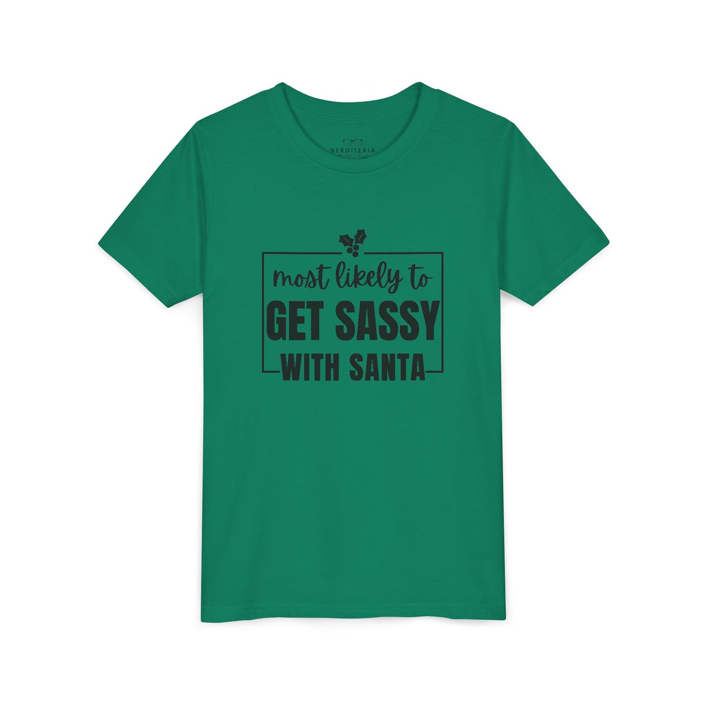 Most Likely to Get Sassy with Santa - Kids' Holiday T-Shirt