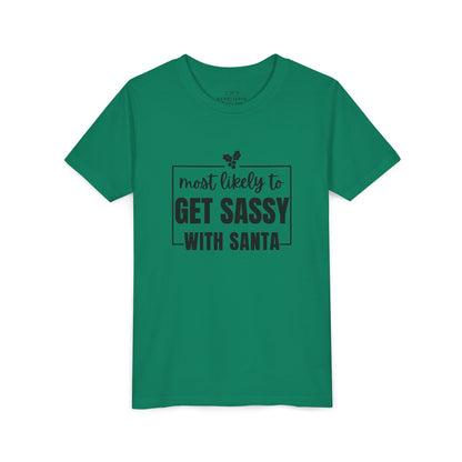 Most Likely to Get Sassy with Santa - Kids' Holiday T-Shirt