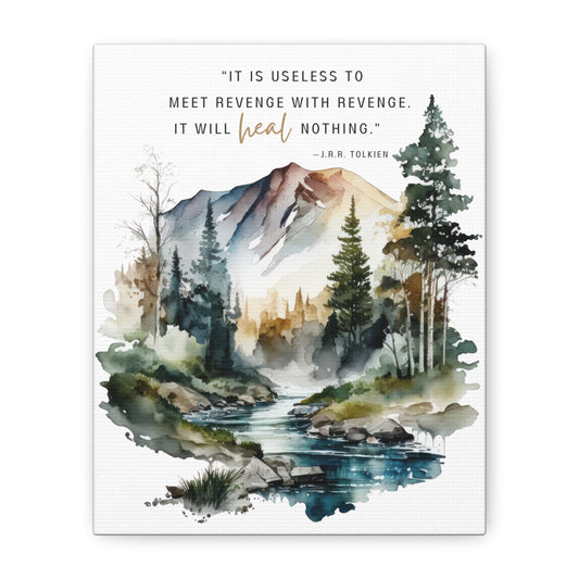 It Is Useless To Meet Revenge With Revenge Canvas Gallery Wrap - Tolkien Quote Wall Art