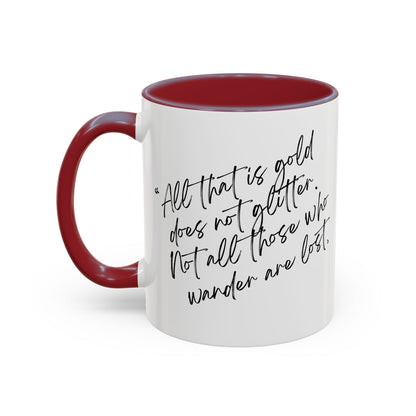 All That Is Gold Does Not Glitter - The Lord of the Rings Coffee Mug