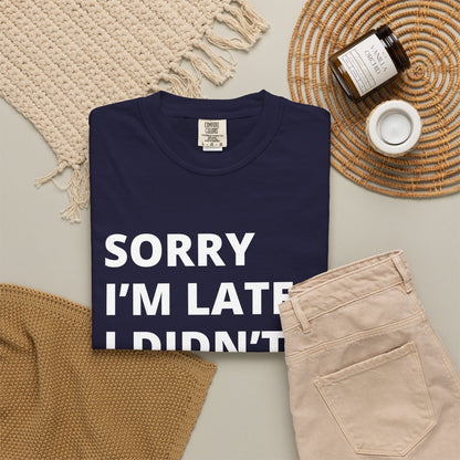 Sorry I'm Late Unisex T-shirt - Nerd Stuff