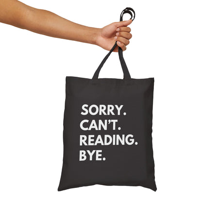 Sorry. Can't. Reading. Bye. Tote Bag - Book Lovers