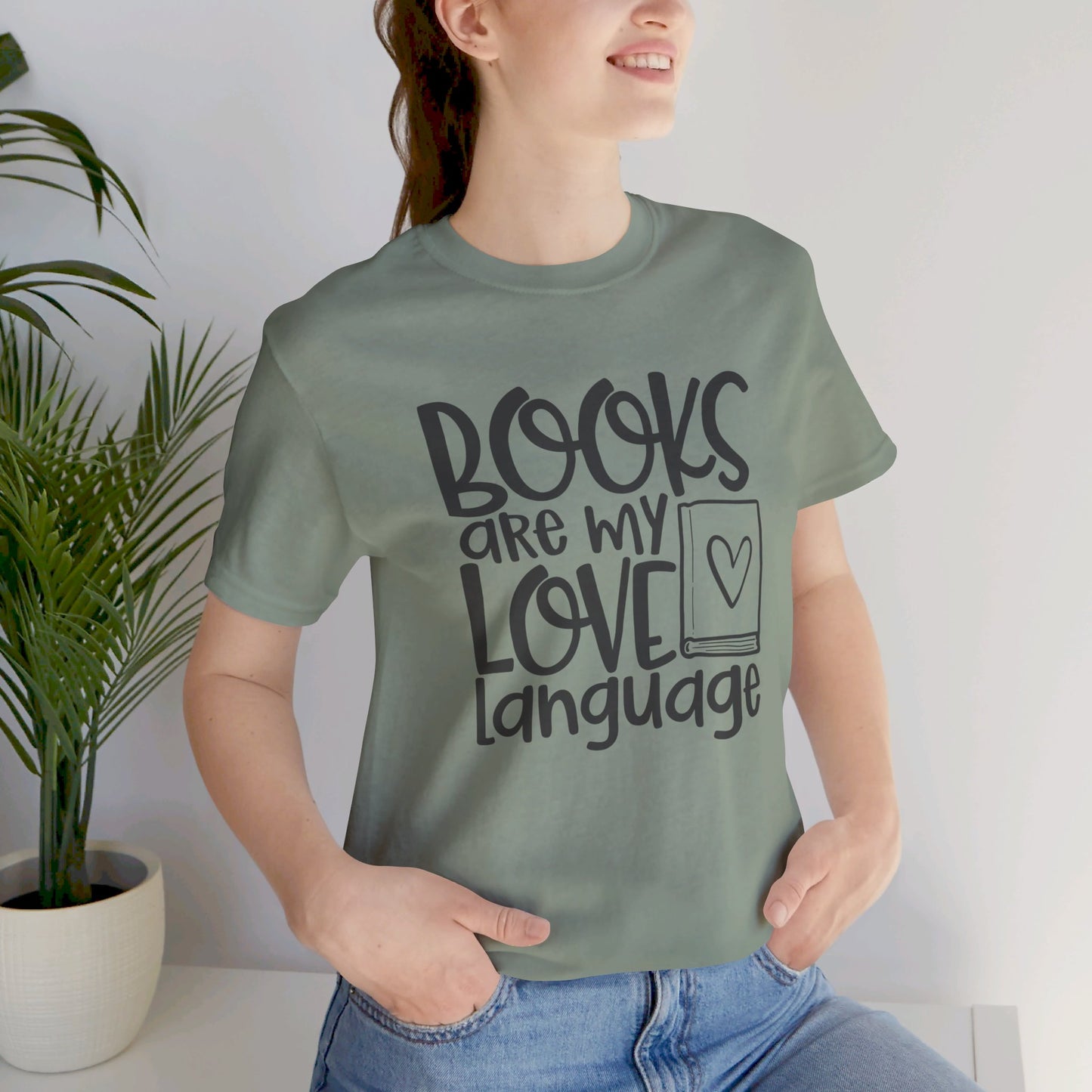 Books Are My Love Language - Book Lovers T-Shirt