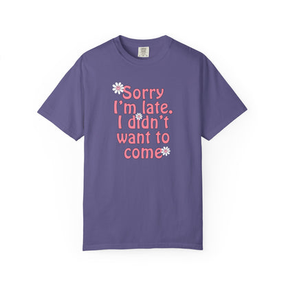 Sorry I'm Late T-shirt - Nerd Stuff