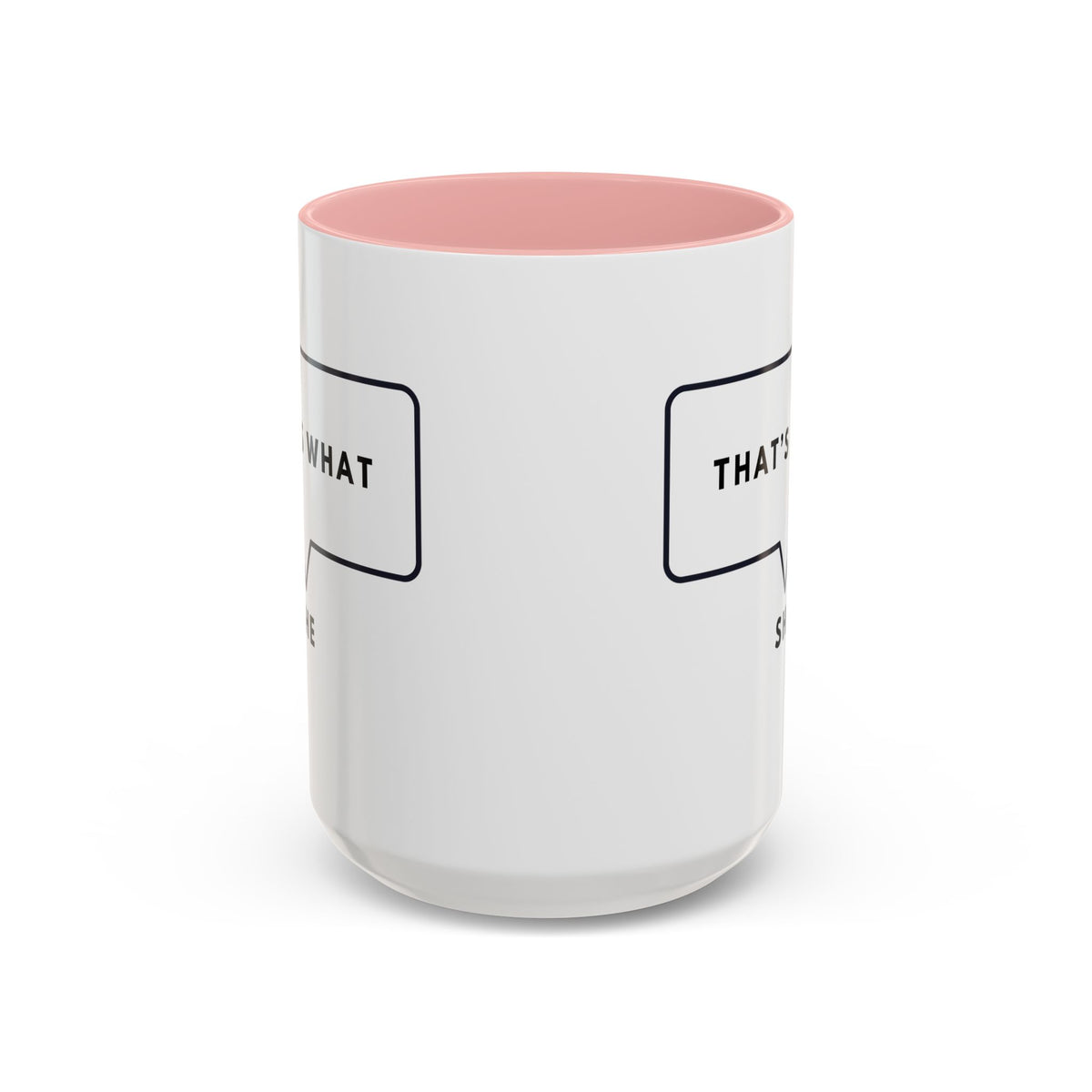 That's What She Said  - The Office Coffee Mug