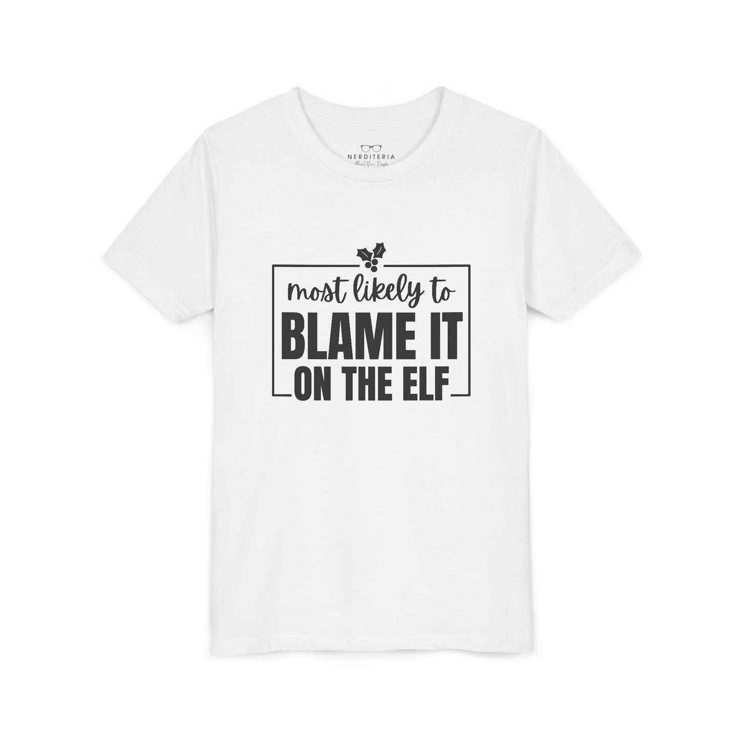 Most Likely to Blame It on the Elf - Kids' Holiday T-Shirt