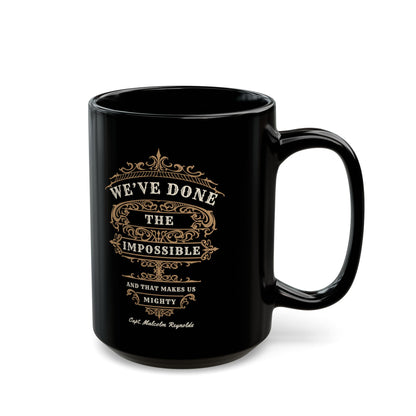 "We've Done the Impossible" Quote - Firefly Coffee Mug
