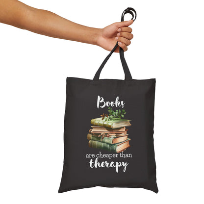 Books Are Cheaper Than Therapy - Book Lovers Canvas Tote Bag