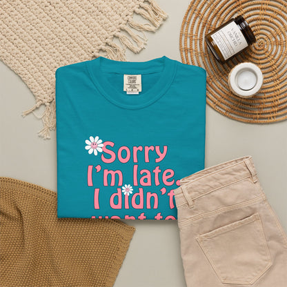 Sorry I'm Late T-shirt - Nerd Stuff