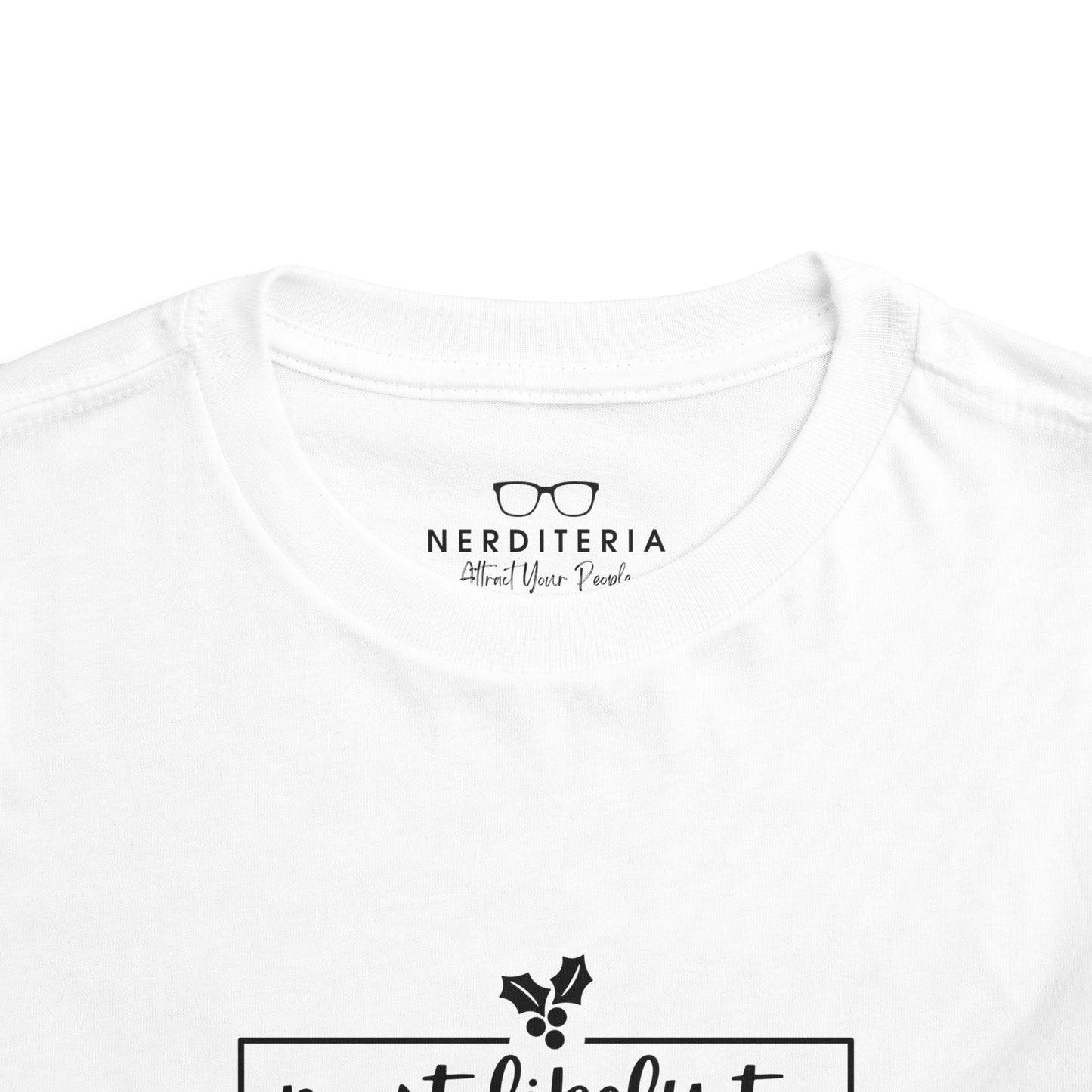 Most Likely to Shake the Presents - Toddler Holiday T-Shirt