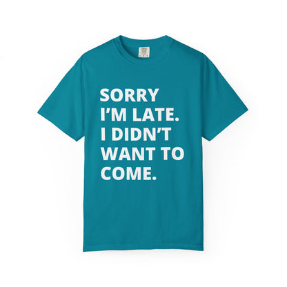 Sorry I'm Late Unisex T-shirt - Nerd Stuff