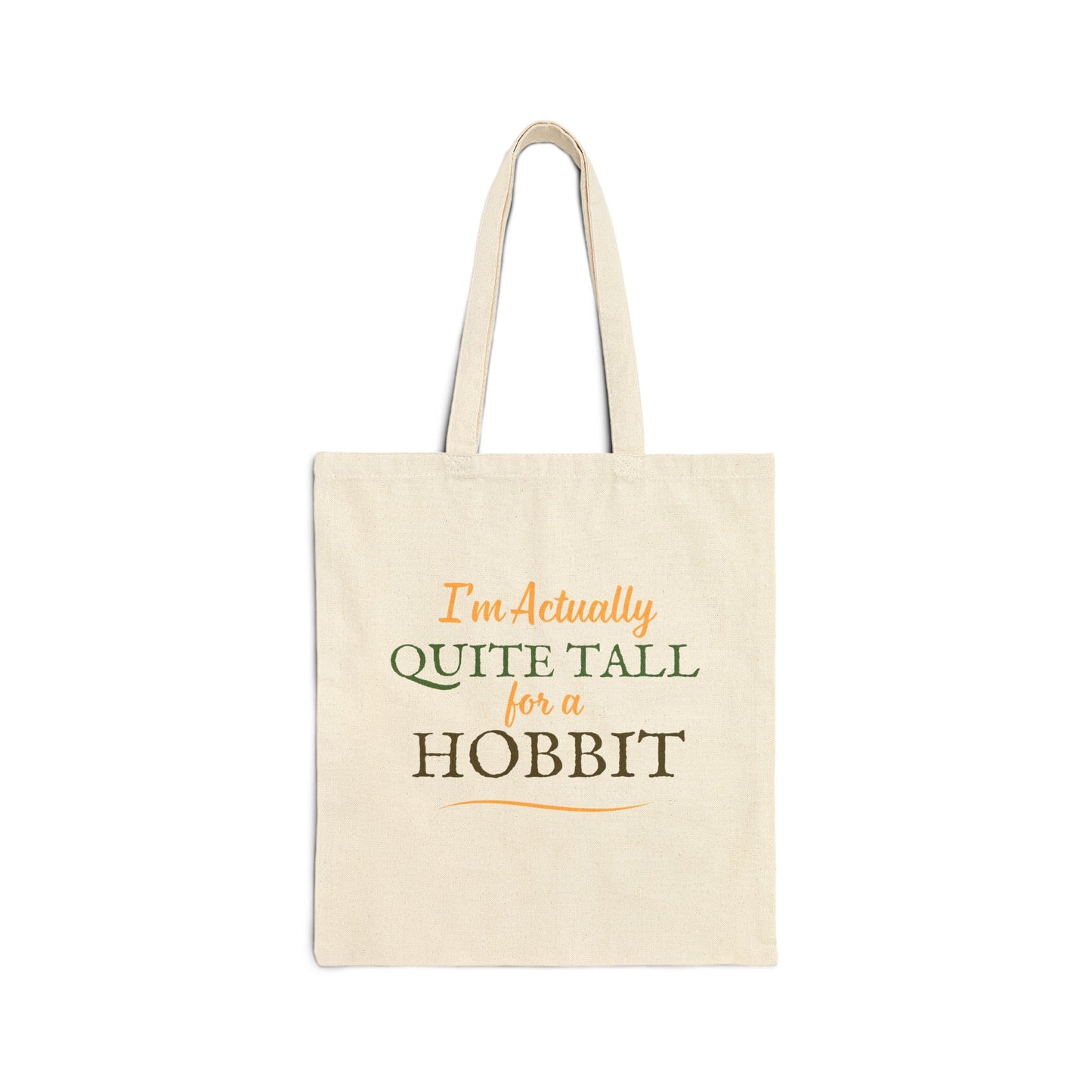 I'm Actually Quite Tall For a Hobbit - Lord of the Rings Tote Bag