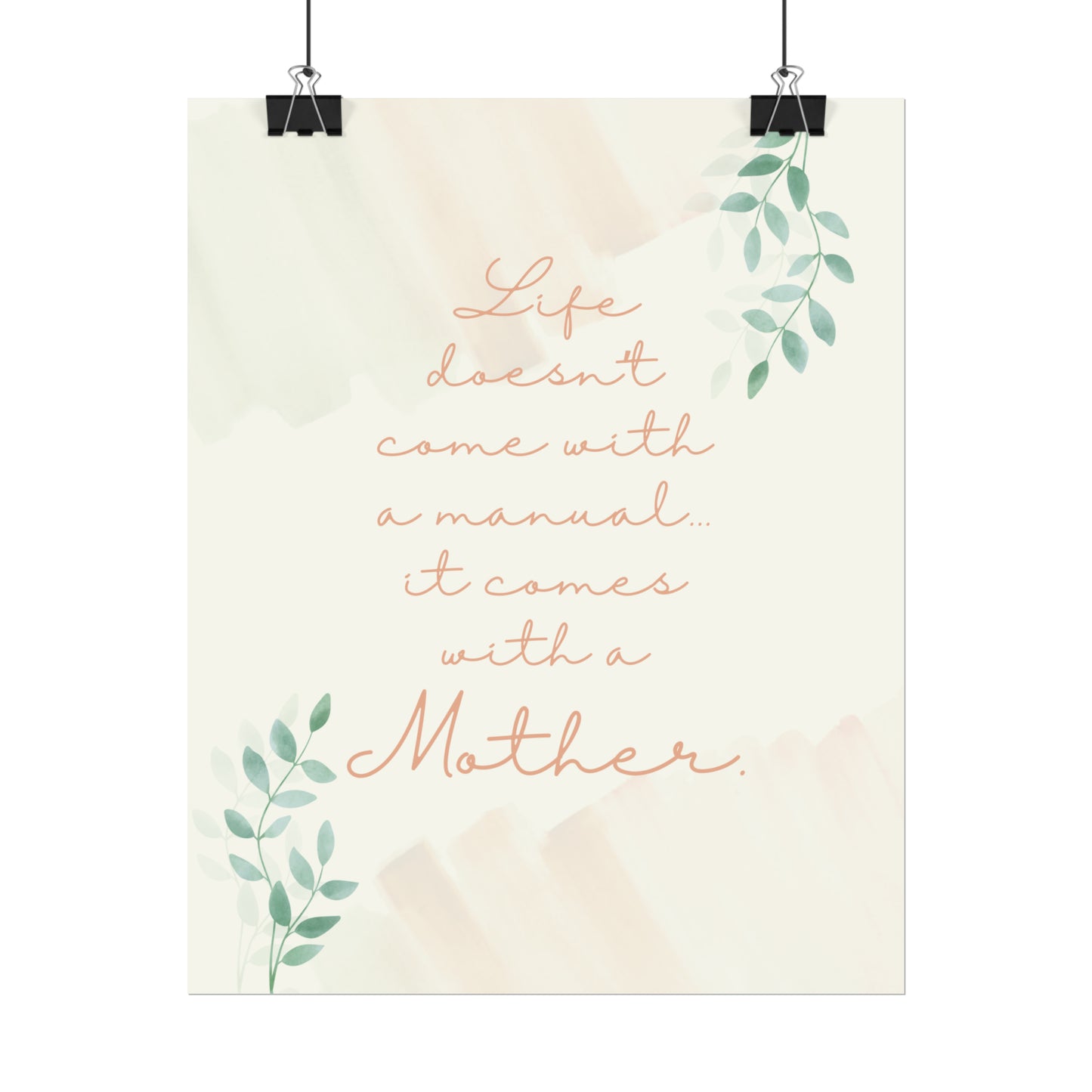 Life Doesn't Come With a Manual, It Comes With a Mother - Fine Art Print