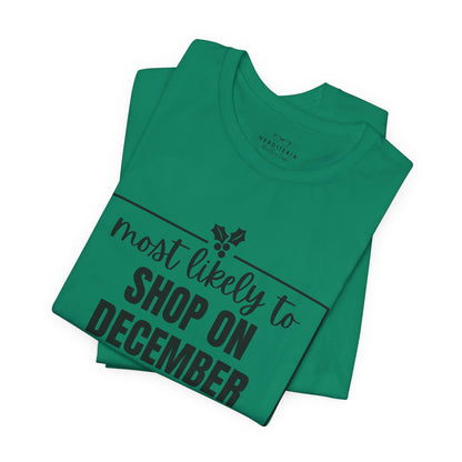 Most Likely to Shop on December 24th Tee — Holiday T‑Shirt