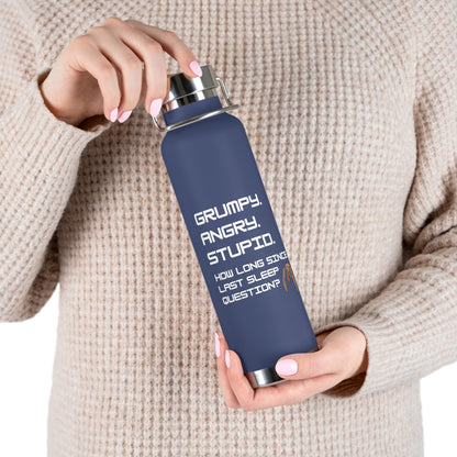 Grumpy Angry Stupid - Project Hail Mary Copper Vacuum Insulated Bottle