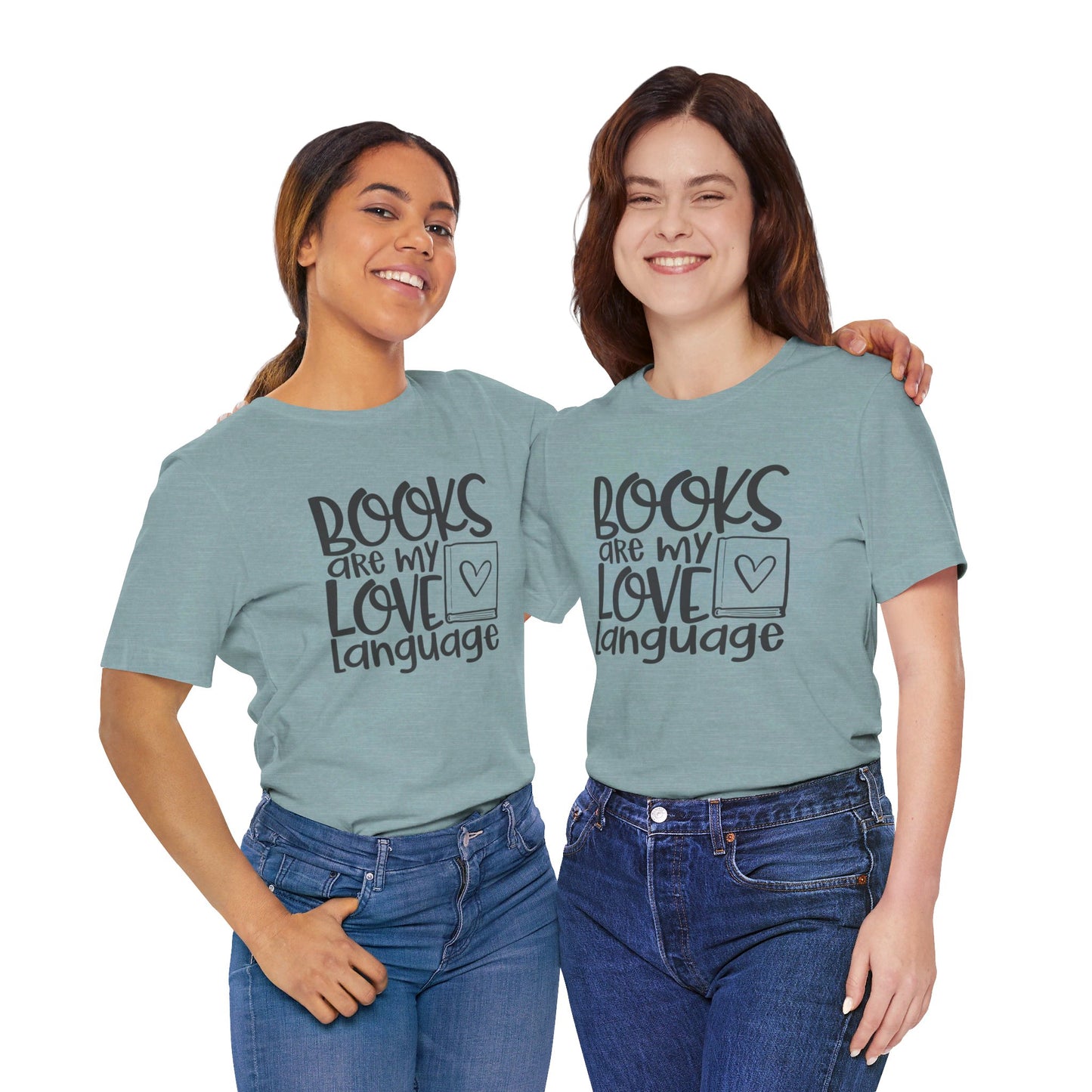 Books Are My Love Language - Book Lovers T-Shirt