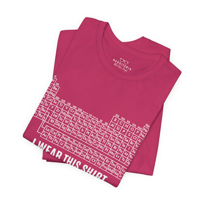 "I Wear This Shirt Periodically" -  Project Hail Mary T-Shirt