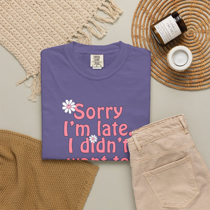 Sorry I'm Late T-shirt - Nerd Stuff
