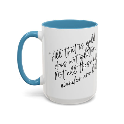 All That Is Gold Does Not Glitter - The Lord of the Rings Coffee Mug