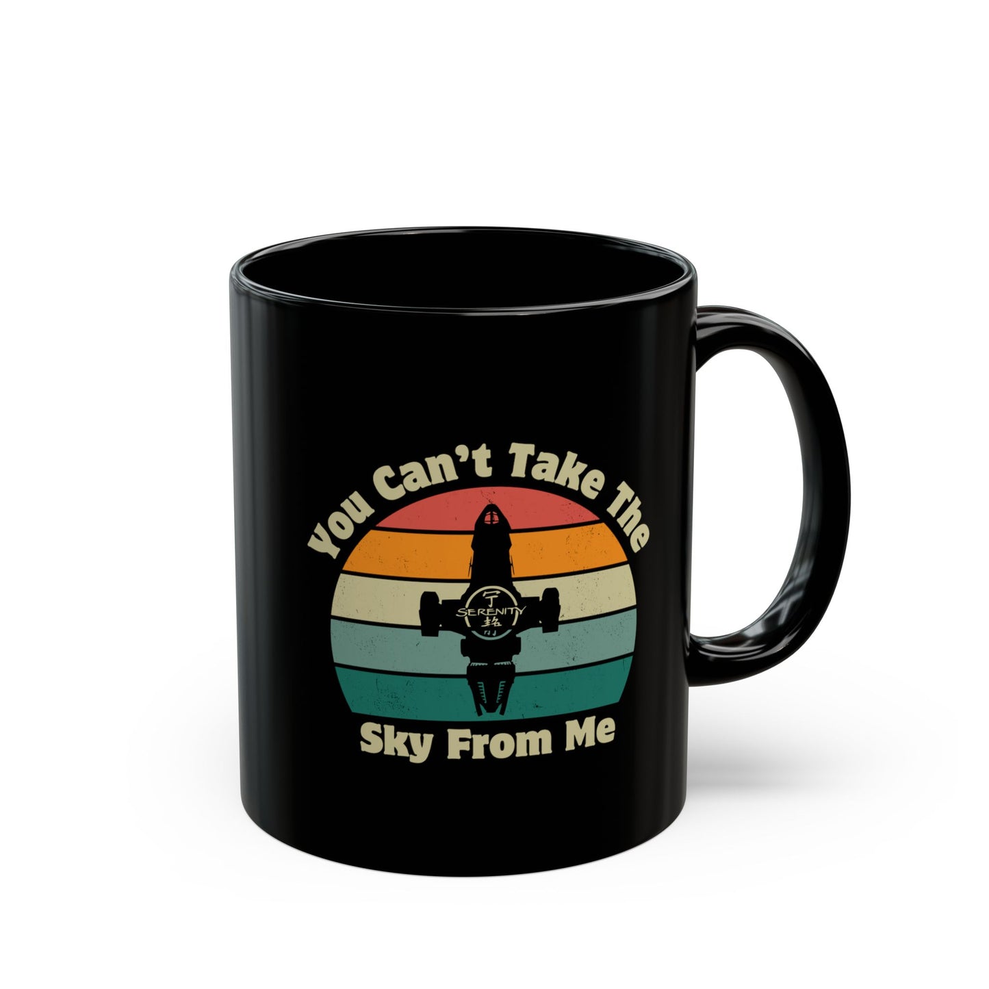 You Can't Take The Sky From Me - Firefly Coffee Mug