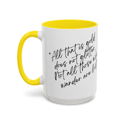 All That Is Gold Does Not Glitter - The Lord of the Rings Coffee Mug