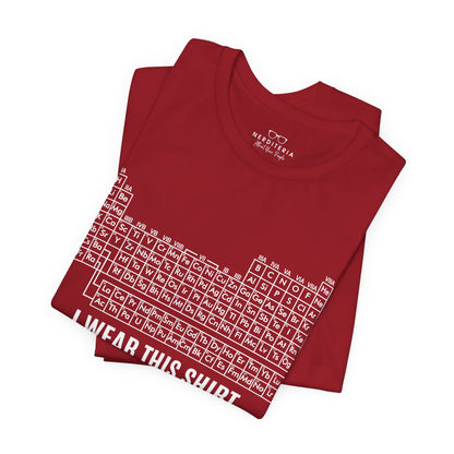 "I Wear This Shirt Periodically" -  Project Hail Mary T-Shirt
