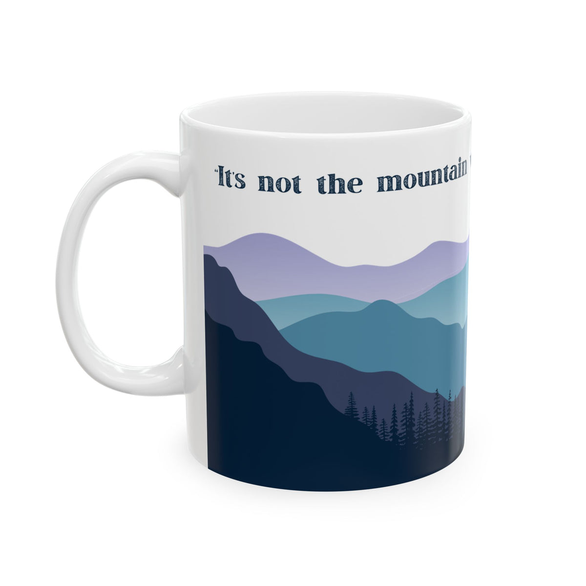 It's Not The Mountain We Conquer But Ourselves - All Creatures Great and Small Ceramic Mug